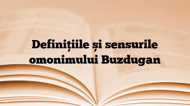 Definițiile și sensurile omonimului Buzdugan