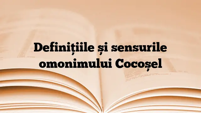 Definițiile și sensurile omonimului Cocoșel