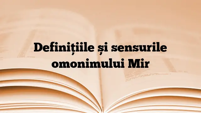 Definițiile și sensurile omonimului Mir