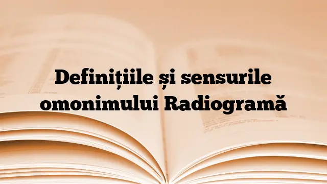 Definițiile și sensurile omonimului Radiogramă