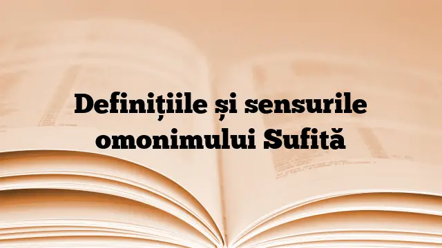 Definițiile și sensurile omonimului Sufită