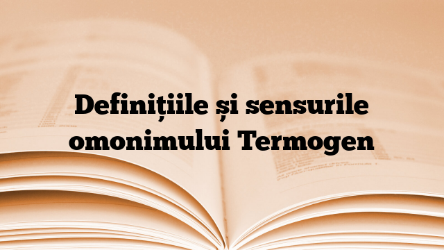 Definițiile și sensurile omonimului Termogen